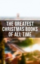 без автора - The Greatest Christmas Books of All Time