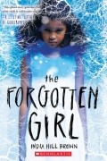 Индия Хилл Браун - The Forgotten Girl