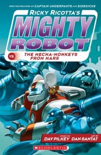 Дейв Пилки - Ricky Ricotta's Mighty Robot vs. the Mecha-Monkeys from Mars