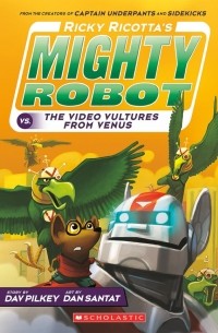 Дейв Пилки - Ricky Ricotta's Mighty Robot vs. the Voodoo Vultures from Venus