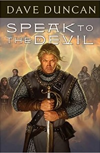 Дэйв Дункан - Speak to the Devil