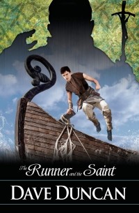 Дэйв Дункан - The Runner and the Saint