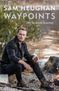 Сэм Хьюэн - Waypoints: My Scottish Journey