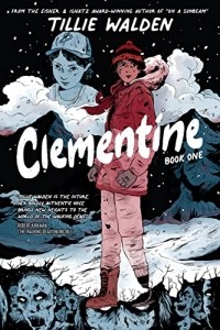 Тилли Уолден - Clementine Book One