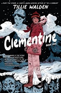 Тилли Уолден - Clementine Book One