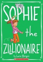  - Sophie the Zillionaire