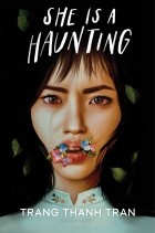 Trang Thanh Tran - She Is a Haunting