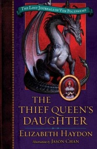 Элизабет Хэйдон - The Thief Queen's Daughter