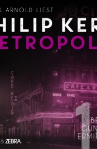 Metropolis - Bernie Gunther ermittelt, Band 14