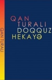 Qan Turalı - Doqquz hekayə