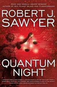 Роберт Сойер - Quantum Night