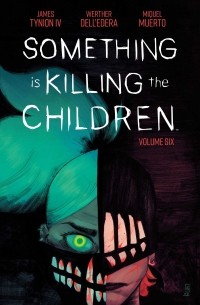 - Something is Killing the Children, Vol. 6