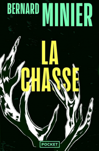 Bernard Minier - La Chasse