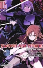 Кавахара Рэки - Sword Art Online: Progressive. Том 5 (манга)