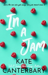 Kate Canterbary - In a Jam