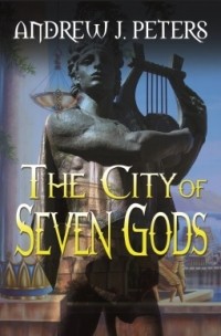 Andrew Peters - The City of Seven Gods