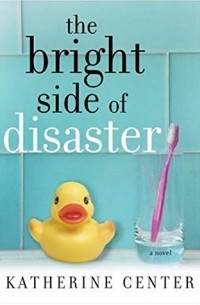 Кэтрин Сэнтер - The Bright Side of Disaster