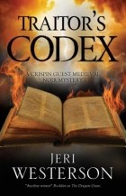 Jeri Westerson - Traitor&#039;s Codex