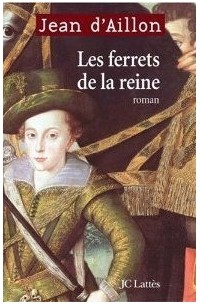 Жан д'Айон - Les ferrets de la reine