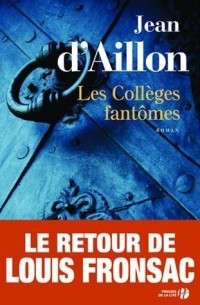 Жан д'Айон - Les collèges fantômes