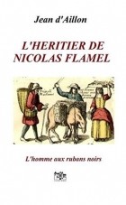 Жан д&#039;Айон - L&#039;héritier de Nicolas Flamel