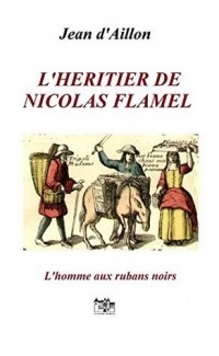 Жан д'Айон - L'héritier de Nicolas Flamel
