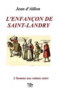 Жан д'Айон - L'enfançon de Saint-Landry