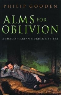 Philip Gooden - Alms for Oblivion