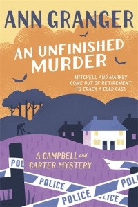 Энн Грэнджер - An Unfinished Murder
