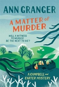 Энн Грэнджер - A Matter of Murder
