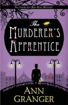 Энн Грэнджер - The Murderer&#039;s Apprentice