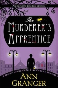 Энн Грэнджер - The Murderer's Apprentice