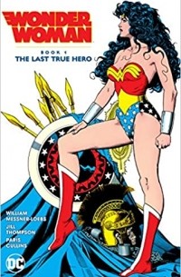 Уильям Месснер-Лобс - Wonder Woman Book 1: The Last True Hero
