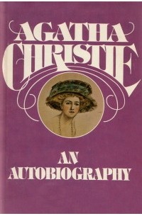 Agatha Christie - Agatha Christie: An Autobiography