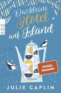Джули Кэплин - Das kleine Hotel auf Island
