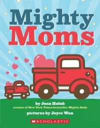 Джоан Холаб - Mighty Moms