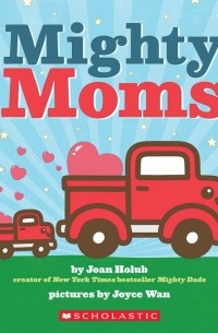 Джоан Холаб - Mighty Moms