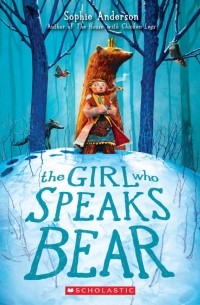The Girl Who Speaks Bear