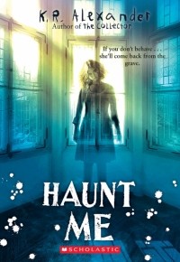 K. R. Alexander - Haunt Me