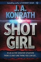 Дж. А. Конрат - Shot Girl