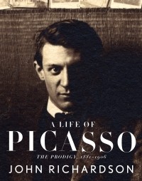 Джон Ричардсон - A Life of Picasso I: The Prodigy: 1881-1906