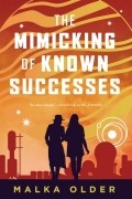 Малка Олдер - The Mimicking of Known Successes