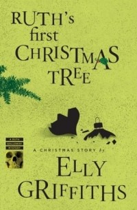 Элли Гриффитс - Ruth's First Christmas Tree