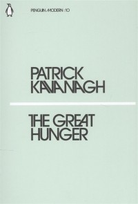 Patrick Kavanagh - The Great Hunger