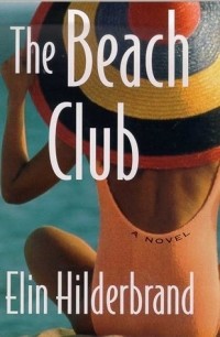 Elin Hilderbrand - The Beach Club