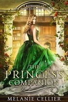 Melanie Cellier - The Princess Companion: A Retelling of The Princess and the Pea