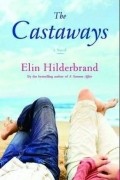 Elin Hilderbrand - The Castaways