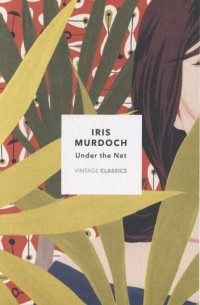 Iris Murdoch - Under The Net