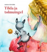 Andrus Kivirähk - Tilda ja tolmuingel