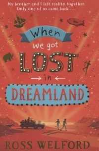 Росс Уэлфорд - When We Got Lost in Dreamland